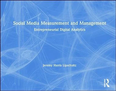 Social Media Measurement and Management: Entrepreneurial Digital Analytics