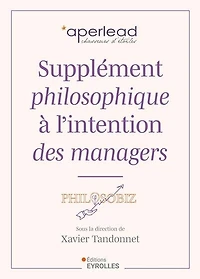 Supplément philosophique à l'intention des managers