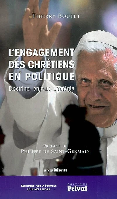 L'engagement des chrétiens en politique : doctrine, enjeux, stratégie: doctrine, enjeux, stratégie