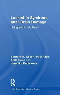 Locked-in Syndrome after Brain Damage: Living within my head