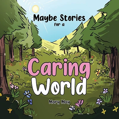 Maybe Stories for a Caring World