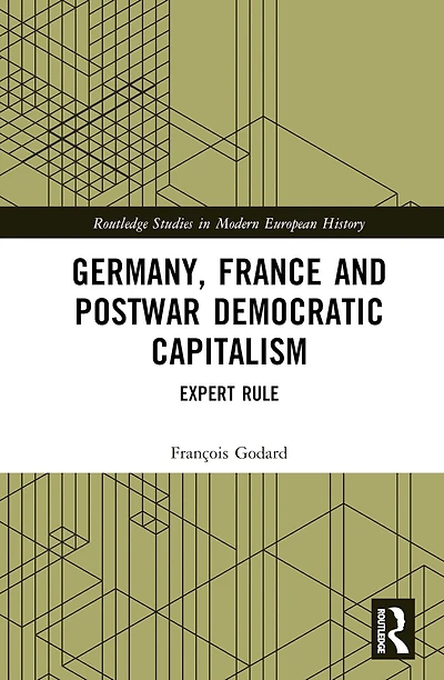 Germany, France and Postwar Democratic Capitalism: Expert Rule