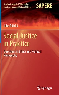 Social Justice in Practice: Questions in Ethics and Political Philosophy