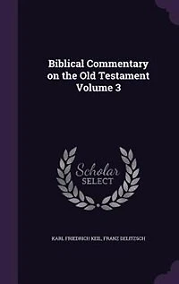 Biblical Commentary on the Old Testament Volume 3