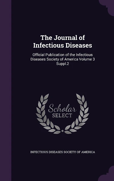 the Journal of Infectious Diseases: Official Publication Diseases Society America Volume 3 Suppl.2