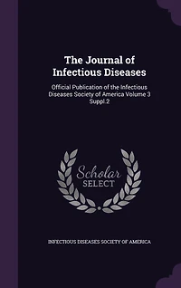 the Journal of Infectious Diseases: Official Publication Diseases Society America Volume 3 Suppl.2