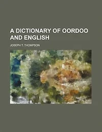 A Dictionary of Oordoo and English