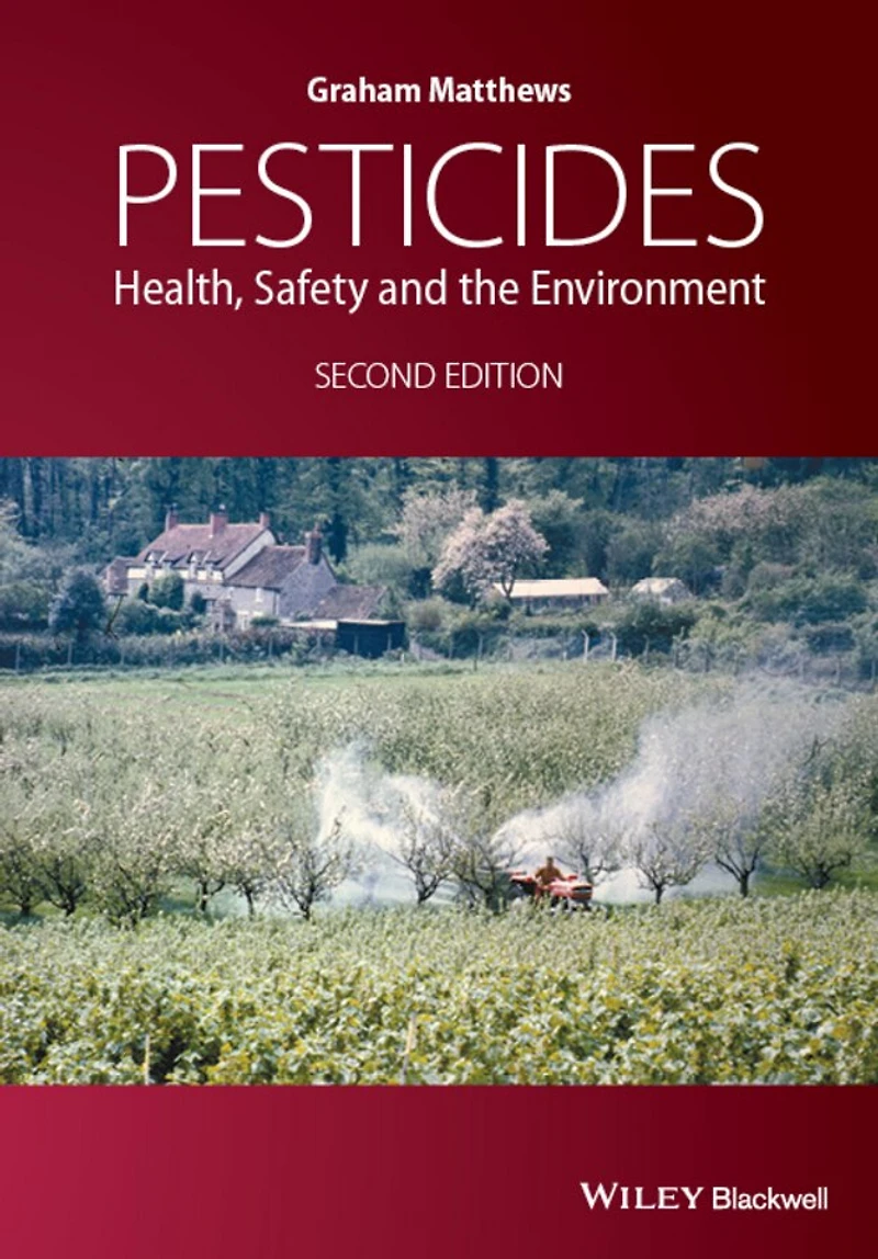 Pesticides: Health, Safety and the Environment