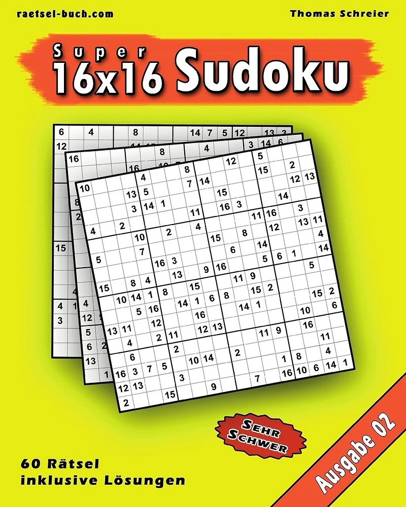 16x16 Super-Sudoku Ausgabe 02: 16x16 Sudoku mit Zahlen und Lösungen