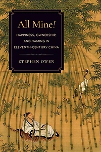 All Mine!: Happiness, Ownership, And Naming Eleventh-century China