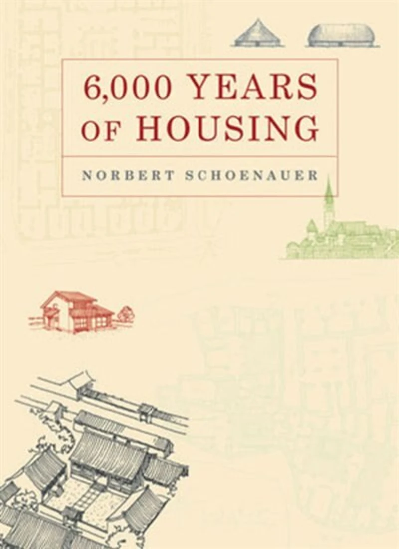6000 Years Of Housing Revised Edition