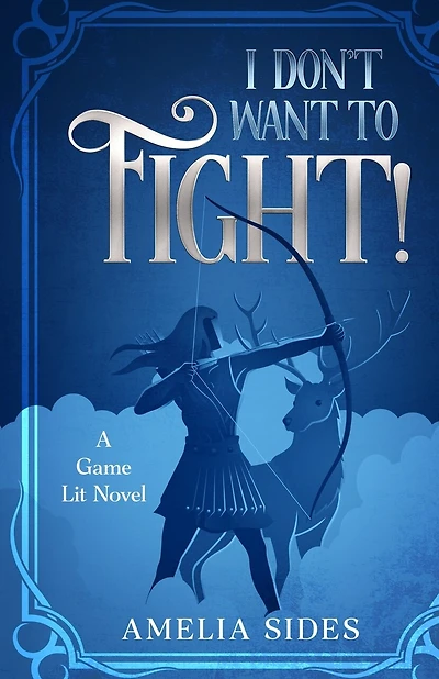 I don't want to fight!: A Game Lit Novel