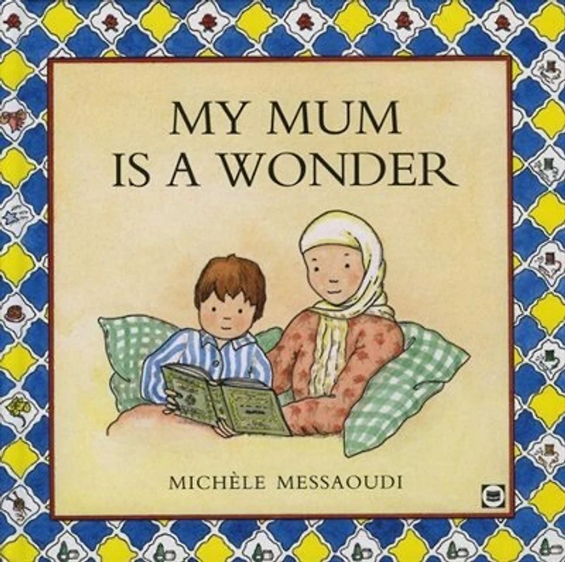 My Mum Is A Wonder