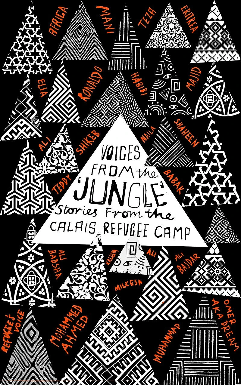 Voices from the 'Jungle': Stories Calais Refugee Camp