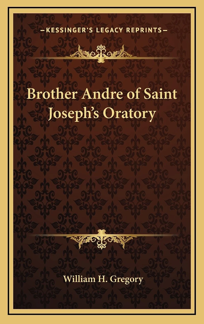 Brother Andre of Saint Joseph's Oratory