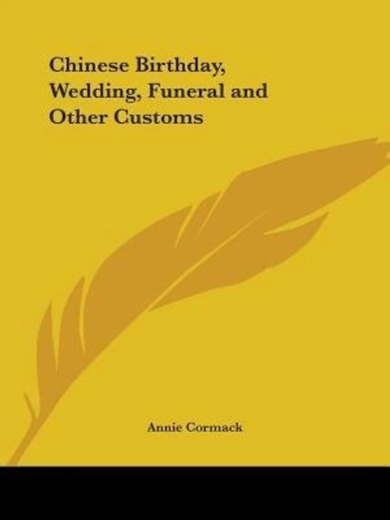 Chinese Birthday, Wedding, Funeral and Other Customs