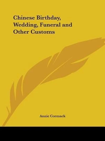 Chinese Birthday, Wedding, Funeral and Other Customs