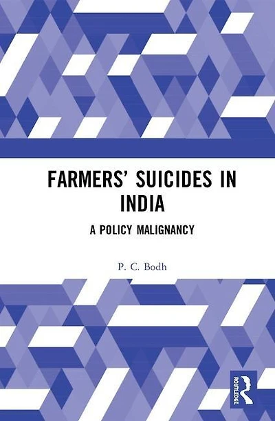 Farmers' Suicides India: A Policy Malignancy