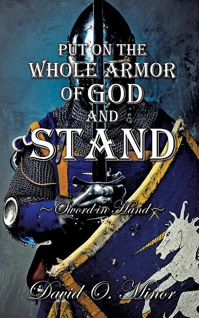 Put on the Whole Armor of God and Stand