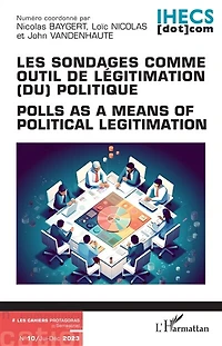 Les sondages comme outil de légitimation (du) politique: Polls as a means of political legitimation