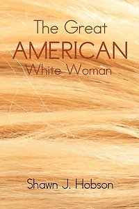 The Great American White Woman