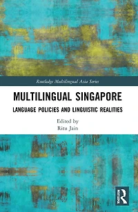 Multilingual Singapore: Language Policies And Linguistic Realities