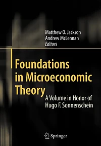 Foundations Microeconomic Theory: A Volume Honor of Hugo F. Sonnenschein