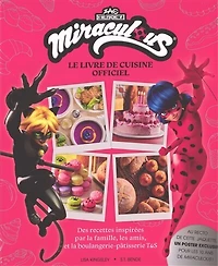 Miraculous: le livre de cuisine officiel