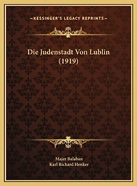 Die Judenstadt Von Lublin (1919)