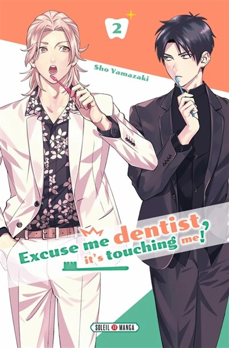 Excuse me dentist, it's touching me!, Vol. 2