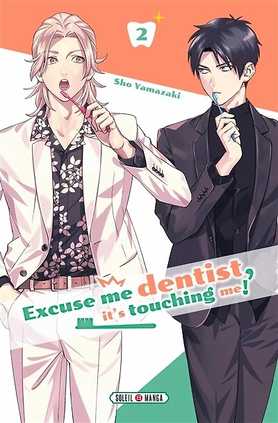 Excuse me dentist, it's touching me!, Vol. 2
