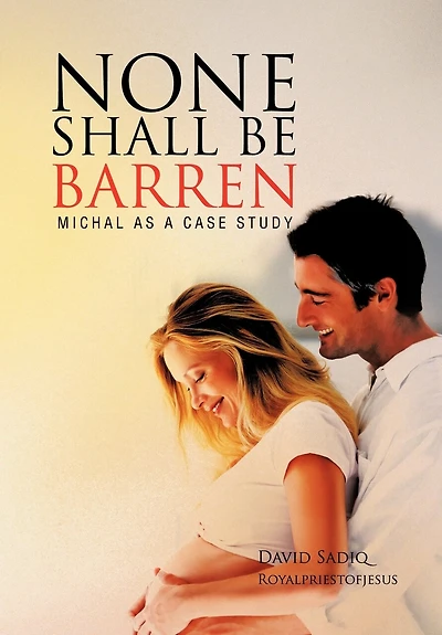 None Shall Be Barren: Michal As A Case Study