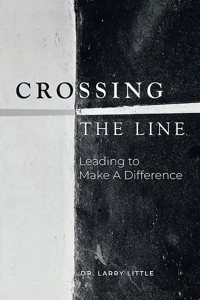 Crossing The Line: Leading To Make A Difference