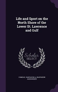 Life and Sport on the North Shore of Lower St. Lawrence Gulf