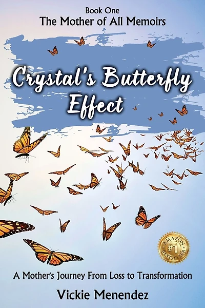 Crystal's Butterfly Effect: A Mother's Journey From Loss to Transformation