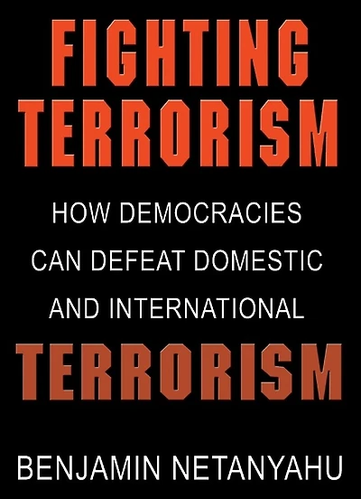 Fighting Terrorism: How Democracies Can Defeat Domestic and International Terrorism