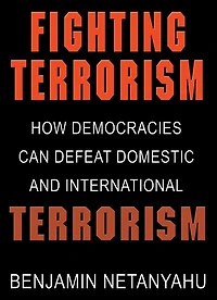 Fighting Terrorism: How Democracies Can Defeat Domestic and International Terrorism