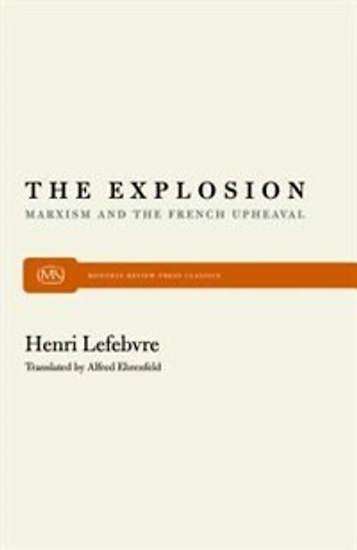 The Explosion: Marxism and the French Upheaval