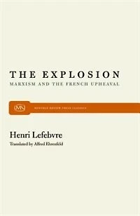 The Explosion: Marxism and the French Upheaval