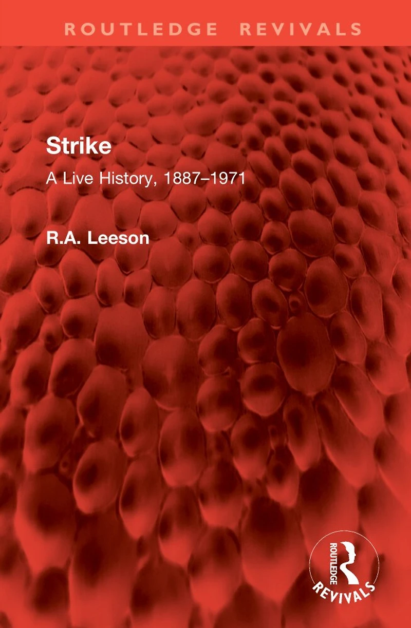 Strike: A Live History, 1887-1971