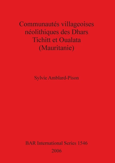 Communautés villageoises néolithiques des Dhars Tichitt et Oualata (Mauritanie)