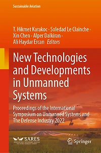 New Technologies and Developments Unmanned Systems: Proceedings of The International Symposium on Systems Defense Industry 2022