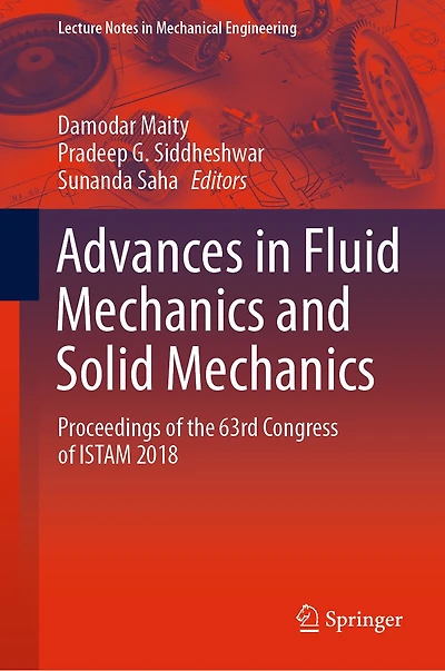 Advances Fluid Mechanics and Solid Mechanics: Proceedings of the 63rd Congress ISTAM 2018
