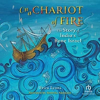 On a Chariot of Fire: The Story India’s Bene Israel