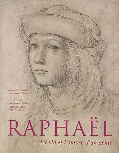 Raphaël: la vie et l'oeuvre d'un génie