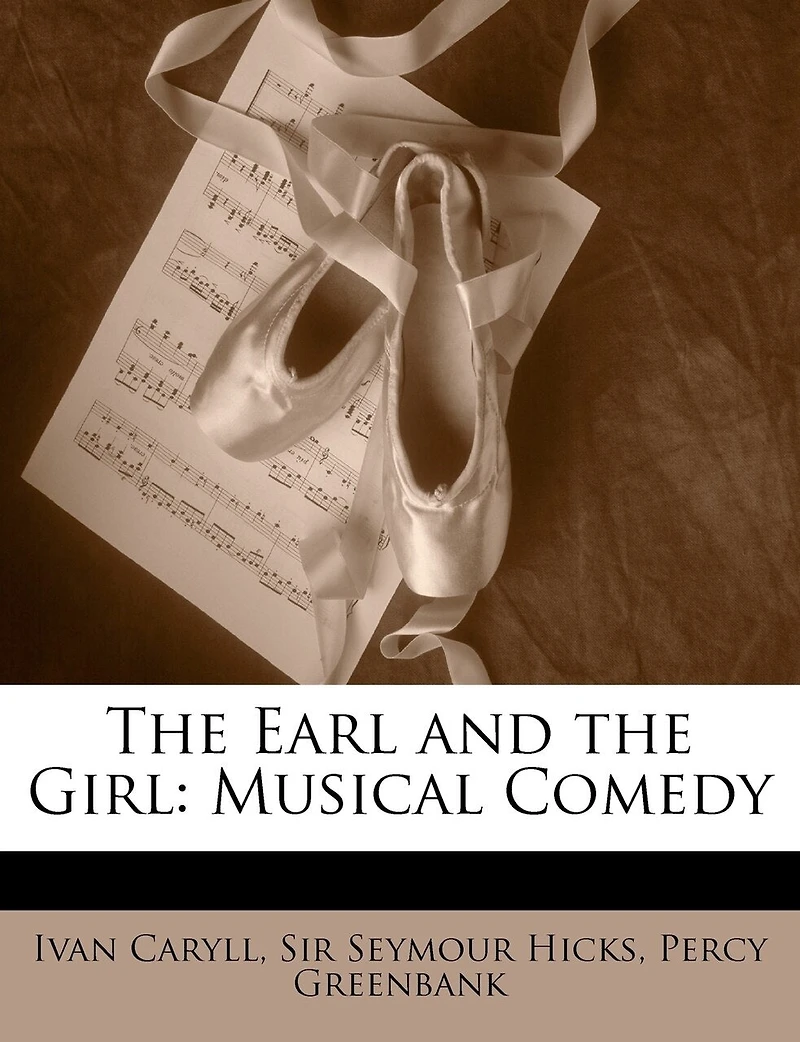 the Earl and Girl: Musical Comedy