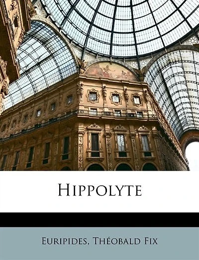 Hippolyte - Primary Source Edition