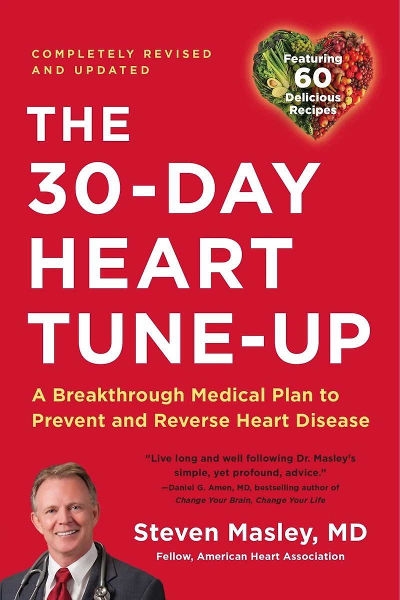 30-Day Heart Tune-Up: A Breakthrough Medical Plan to Prevent and Reverse Disease