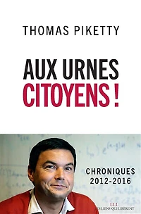 Aux urnes citoyens !: Chroniques 2012-2016