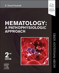 Hematology: A Pathophysiologic Approach (Mosby Physiology Series)